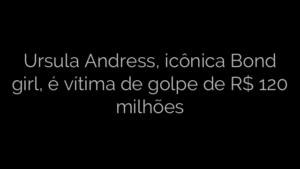 ​Ursula Andress, icônica Bond girl, é vítima de golpe de R$ 120 milhões 